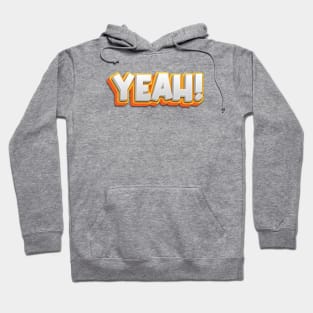 Say Yeah! Hoodie